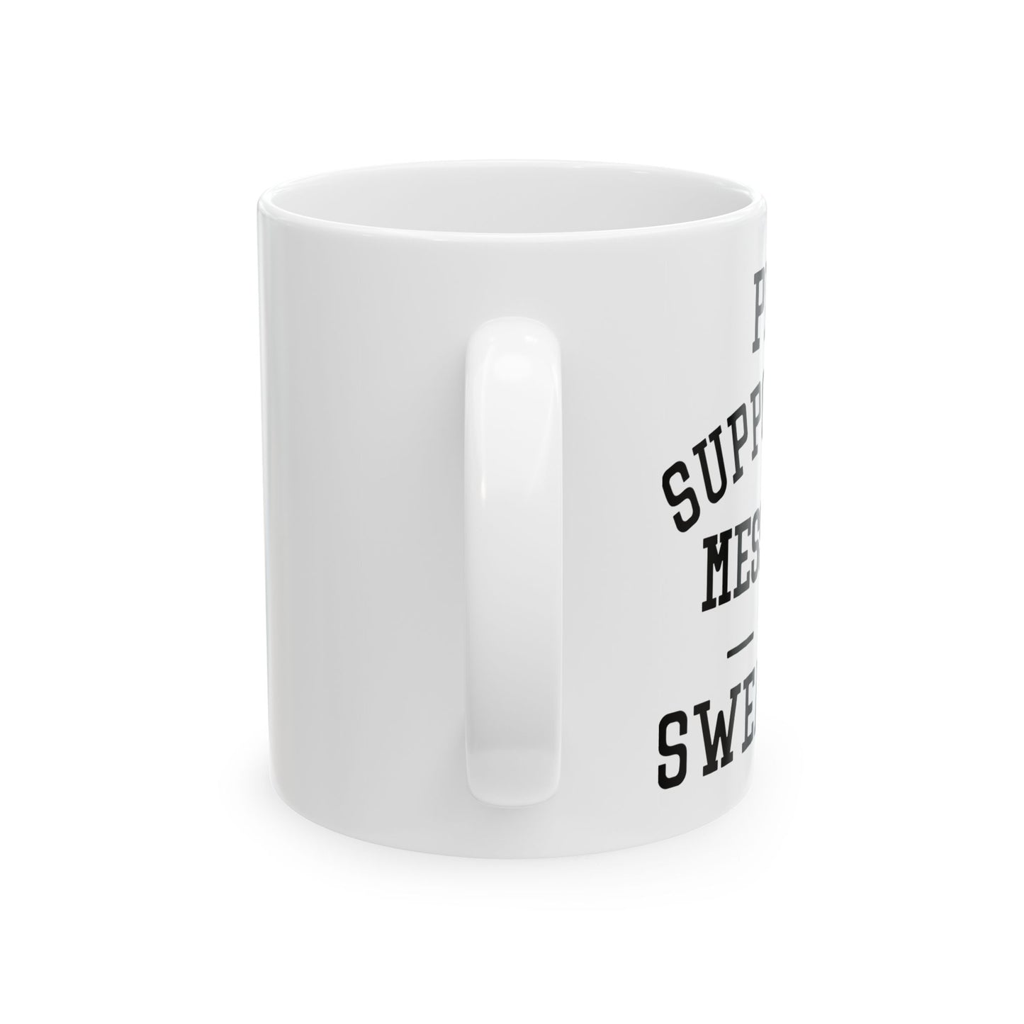 Proud Parent of Messy Hair & Sweatpants Ceramic Mug - 11oz or 15oz